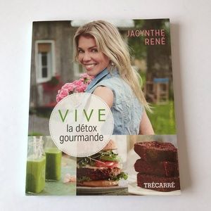 Vive la détox gourmande de Jacynthe René